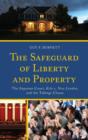 The Safeguard of Liberty and Property : The Supreme Court, Kelo v. New London, and the Takings Clause - Book
