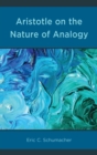 Aristotle on the Nature of Analogy - eBook