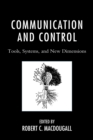 Communication and Control : Tools, Systems, and New Dimensions - eBook