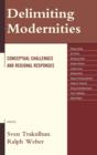 Delimiting Modernities : Conceptual Challenges and Regional Responses - Book