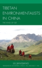 Tibetan Environmentalists in China : The King of Dzi - Book