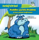 Puddles and His Problem : A Story About Forgiveness - eBook