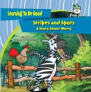 Stripes and Spots : A Story About Worry - eBook