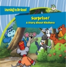 Surprise! : A Book About Kindness - eBook