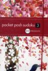 Pocket Posh Sudoku 3 : 100 Puzzles - Book