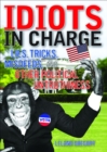 Idiots in Charge : Lies, Trick, Misdeeds, and Other Political Untruthiness - eBook