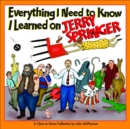 Everything I Need to Know I Learned on Jerry Springer - eBook