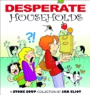 Desperate Households : A Stone Soup Collection - eBook