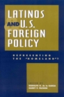 Latinos and U.S. Foreign Policy : Representing the 'Homeland?' - Book