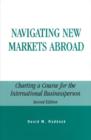 Navigating New Markets Abroad : Charting a Course for the International Businessperson - Book