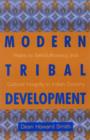 Modern Tribal Development : Paths to Self-Sufficiency and Cultural Integrity in Indian Country - Book