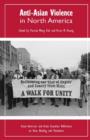 Anti-Asian Violence in North America : Asian American and Asian Canadian Reflections on Hate, Healing and Resistance - Book