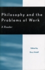 Philosophy and the Problems of Work : A Reader - Book