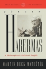 Jurgen Habermas : A Philosophical-Political Profile - Book