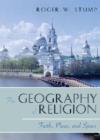 The Geography of Religion : Faith, Place, and Space - Book