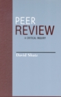 Peer Review : A Critical Inquiry - Book