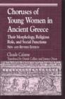 Choruses of Young Women in Ancient Greece : Their Morphology, Religous Role, and Social Functions - Book