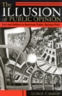 The Illusion of Public Opinion : Fact and Artifact in American Public Opinion Polls - Book
