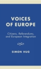 Voices of Europe : Citizens, Referendums, and European Integration - Book