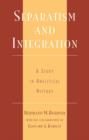 Separatism and Integration : A Study in Analytical History - Book