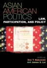 Asian American Politics : Law, Participation, and Policy - Book