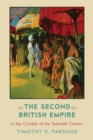 The Second British Empire : In the Crucible of the Twentieth Century - Book