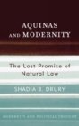 Aquinas and Modernity : The Lost Promise of Natural Law - Book