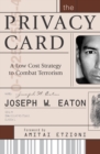 The Privacy Card : A Low Cost Strategy to Combat Terrorism - Book