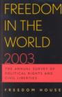 Freedom in the World 2003 : The Annual Survey of Political Rights and Civil Liberties - Book