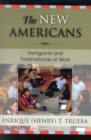 The New Americans : Immigrants and Transnationals at Work - Book