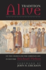 Tradition Alive : On the Church and the Christian Life in Our Time - Book