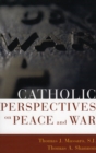 Catholic Perspectives on Peace and War - Book