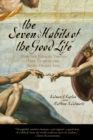The Seven Habits of the Good Life : How the Biblical Virtues Free Us from the Seven Deadly Sins - Book