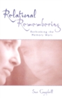 Relational Remembering : Rethinking the Memory Wars - Book