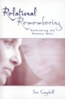 Relational Remembering : Rethinking the Memory Wars - Book