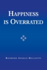 Happiness Is Overrated - Book