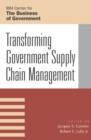 Transforming Government Supply Chain Management - Book