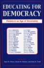 Educating for Democracy : Paideia in an Age of Uncertainty - Book
