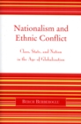 Nationalism and Ethnic Conflict : Class, State, and Nation in the Age of Globalization - Book