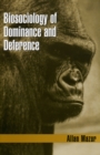 Biosociology of Dominance and Deference - Book