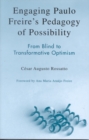 Engaging Paulo Freire's Pedagogy of Possibility : From Blind to Transformative Optimism - Book