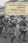 Latin America During World War II - Book