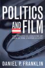 Politics and Film : The Political Culture of Film in the United States - Book