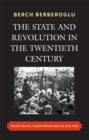 The State and Revolution in the Twentieth-Century : Major Social Transformations of Our Time - Book