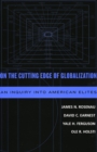 On the Cutting Edge of Globalization : An Inquiry into American Elites - Book