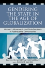 Gendering the State in the Age of Globalization : Women's Movements and State Feminism in Postindustrial Democracies - Book
