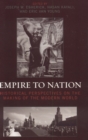 Empire to Nation : Historical Perspectives on the Making of the Modern World - Book