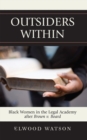 Outsiders Within : Black Women in the Legal Academy After Brown v. Board - Book