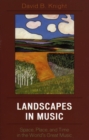 Landscapes in Music : Space, Place, and Time in the World's Great Music - Book