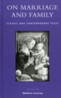 On Marriage and Family : Classic and Contemporary Texts - Book